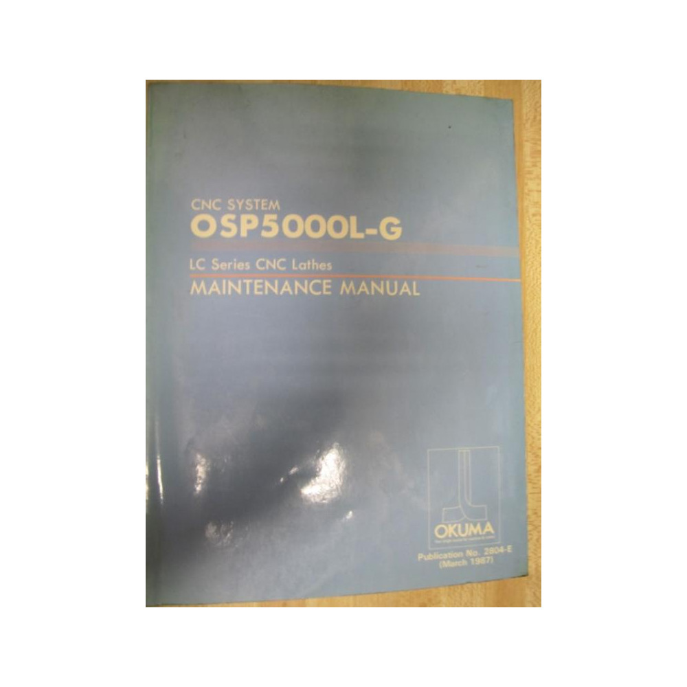 Okuma OSP5000L-G Maintenance Manual OSP5000LG Maintenance Manual - Used