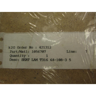 1056707 Seal Seat LAM T316 64-108-3 5