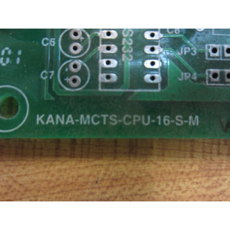 Kana KANA-MCTS-CPU-16-S-M CPU Board - Used