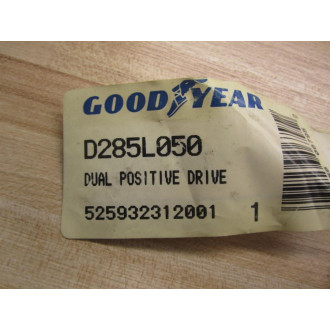 Goodyear D285L050 Dual Positive Drive - New No Box