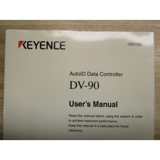 Keyence 96M1338 User's Manual For Auto ID Data Controller DV-90 - Used