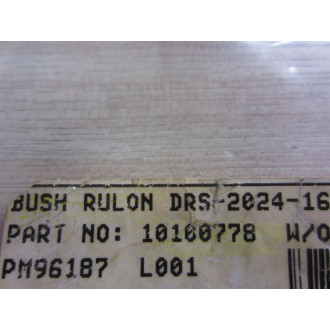 Rulon 10100778 Bushing DRS-2024-16 - New No Box