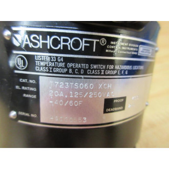 Ashcroft T723TS060 XCH Temperature Switch T723TS060 - New No Box