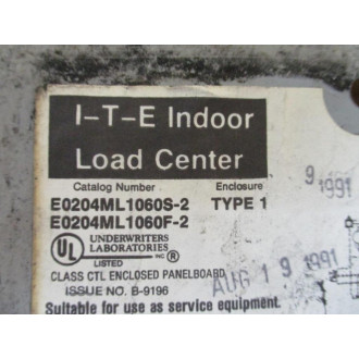 ITE E0204ML1060F-2 Indoor Load Center E0204ML1060F2 - Used