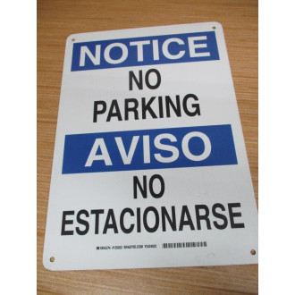 Brady 125052 Bilingual NOTICE No Parking Sign - New No Box