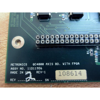 Metronics 11D11956 QC4000 Axis Board WFPGA 11C11958 - Used