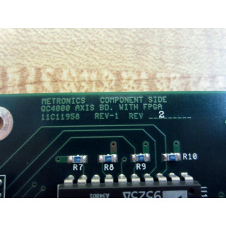 Metronics 11D11956 QC4000 Axis Board WFPGA 11C11958 - Used