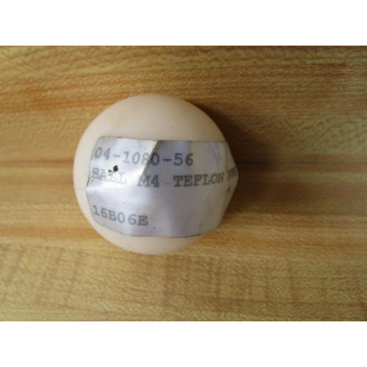 04-1080-56 Teflon Valve Ball 16B06E - New No Box