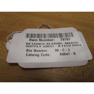 Maxco A0047-B Retainer Bearing 79797 - New No Box