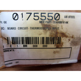 GEFanuc IC600BF814K Type K Thermocouple Input Card PO No. RE08270140 - Refurbished