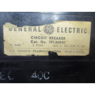 General Electric TF126040 40A Circuit Breaker GE - Used