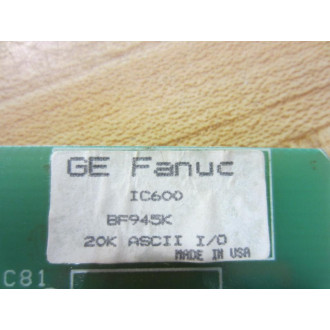 GEFanuc IC600BF945K 20K ASCII IO Bd 44A717587-G01 WAdd-On-Board - Used