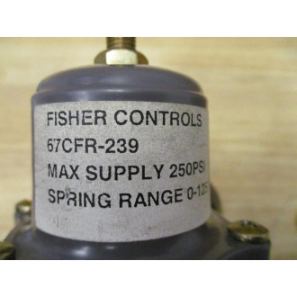 Fisher Controls 67CFR-239 Pressure Regulator 67CFR239 - Used