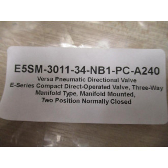 Versa Valves E5SM-3011-34-NB1-PC-A240 Pneumatic Directional Valve - New No Box