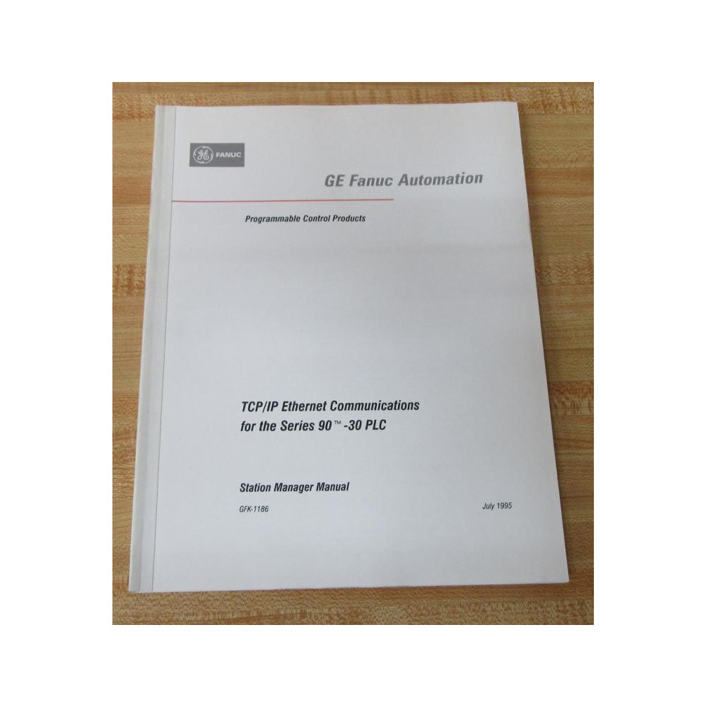 GE Fanuc Automation GFK-1186 Station Manager Manual GFK1186 - New No Box