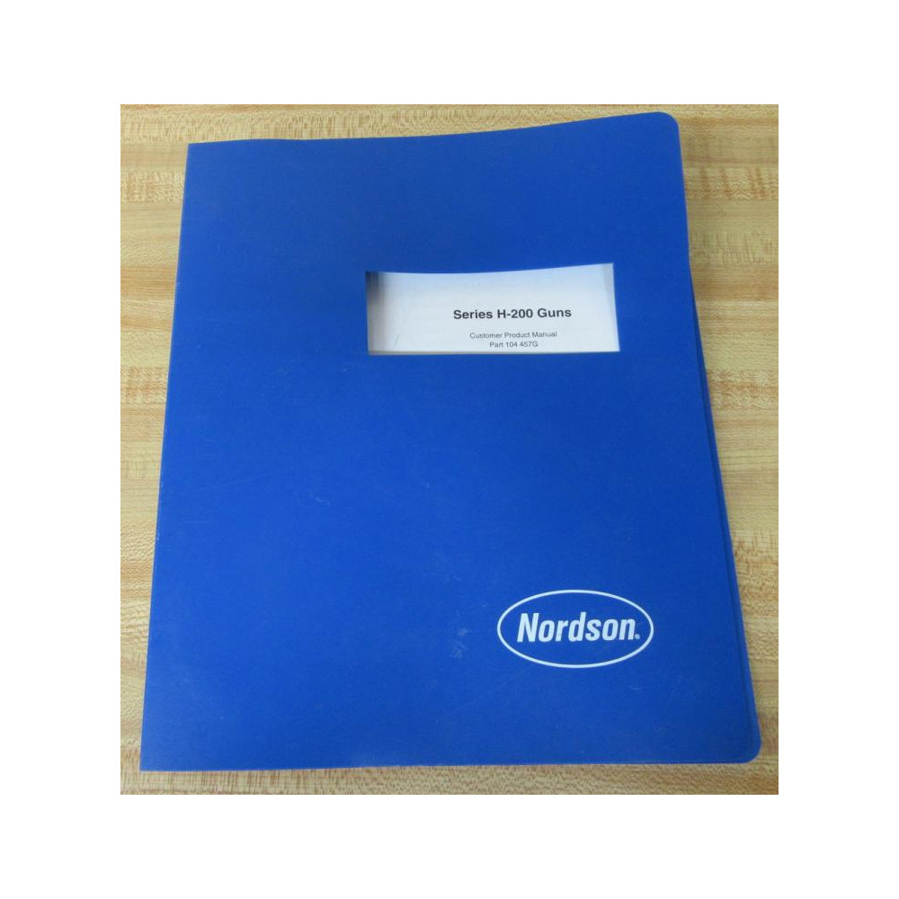 Nordson 104 457G Series H-200 Hot Melt Gun Manual 104457G - New No Box
