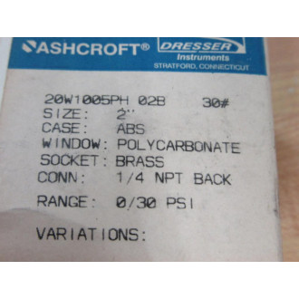 Ashcroft 20W1005PH 02B 30 Pressure Gauge 20W1005PH02B30 Ashcroft 20W1005PH 02B 30 Pressure Gauge 20W1005PH02B30
