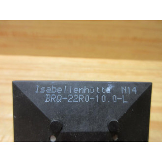 Isabellenhutte BRQ-22R0-10.0-L Breaking Resistor BRQ-22R0-10-L - Used