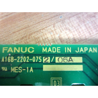 Fanuc A16B-2202-0752 Board A16B-2202-075206A - Used