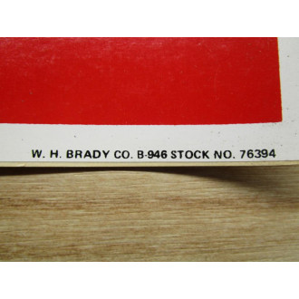 W.H. Brady 76394 Dangerous Sign Label 11"x10" (Pack of 6) - New No Box