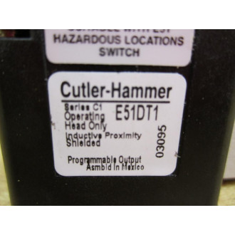 Cutler Hammer E51DT1 Eaton Proximity Sensor Head Series C1