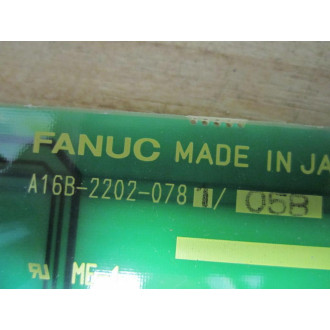 Fanuc A16B-2202-0781 Board A16B-2202-078105B - Used