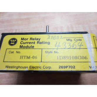 Westinghouse HTM-06 Mor Relay Current Rating Module 1D89108G06 Model B - Used