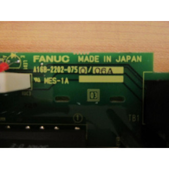 Fanuc A16B-2202-0750 Board 2 A16B-2202-075006A  Non-Refundable - Parts Only