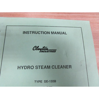 Clayton Industries 062777 Hydro Steam Cleaner Manual SE-150B S-809 - Used