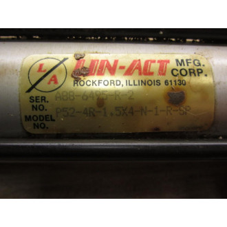 Lin-Act P52-4R-1.5X4-N-1-R-SP Cylinder - Used