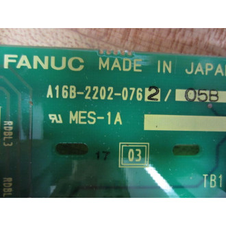 Fanuc A16B-2202-0762 Board A16B-2202-076205B - Used