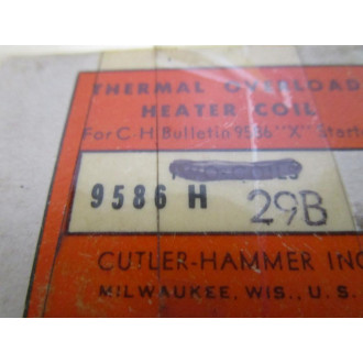 Cutler Hammer 9586-H-29B Eaton Overload Heater - New No Box