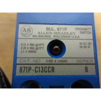 Allen Bradley 871P-C13CCR 871PC13CCR Proximity Switch Series B