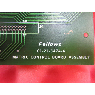 Fellows 01-21-3474-4 Matrix Control Board Assembly  012134744 - Used