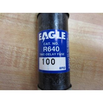 Eagle R640 Time Delay Fuse R640100 - New No Box