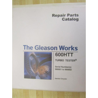 Gleason Works 600HTT Repair Parts Manual - Used