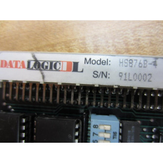 Data Logic HS876B-4 Controller Board HS876B4 - Used