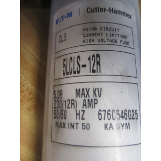 Cutler Hammer 5LCLS-12R Eaton Single Barrel High Voltage Fuse 676C546G25
