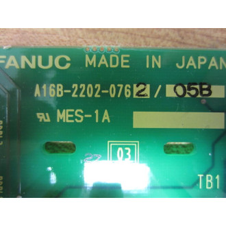 Fanuc A16B-2202-0762 Board A16B-2202-076205B -Board As Is - Parts Only