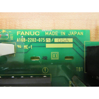 Fanuc A16B-2202-0750 Board A16B-2202-075005A  Non-Refundable - Parts Only