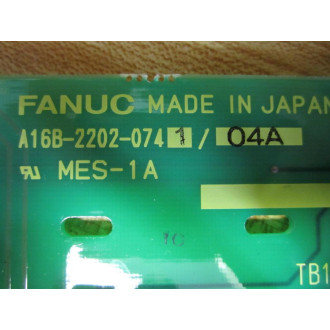 Fanuc A16B-2202-0741 Board A16B-2202-074104A - Used