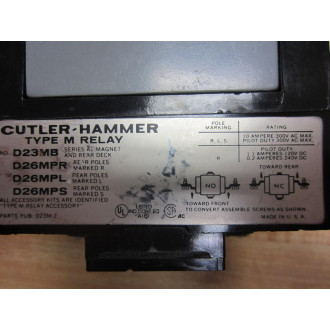 Cutler Hammer D23MB Eaton Type M Relay D26MPR D26MPL D26MPS - Used
