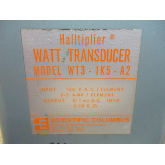 Scientific Columbus WT3-1K5-A2 Haltiplier Watt Transducer - Used