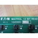 Eaton 150000-433B3 Maitrol 12 Bit Read Bd 150000433B3 - Used