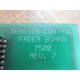 7500 Tension Control Fader Board 7500 Rev.7 - Used