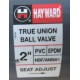 Hayward TB1200STE 2" ThreadedSocket Ball Valve - New No Box