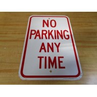 Generic NO PARKING ANY TIME 18" x 12" Metal Sign - New No Box