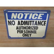 Generic 4914 Notice No Admittance Sign - Used