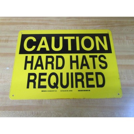 Brady 22406 Signamark CAUTION HARD HATS REQUIRED Sign - New No Box