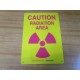 Brady 74829 CAUTION RADIATION AREA Sign Y69589 - New No Box